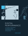 Cover: Digital Performance - MIT Press