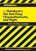 Cover: CliffsNotes on Steinbeck's The Red Pony, Chrysanthemums, and Flight - Cliffs Notes