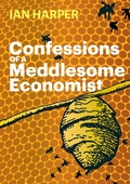 Cover: Confessions of a Meddlesome Economist - Acorn Press