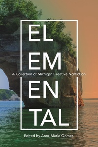 Enlarge image Cover: Elemental - Wayne State University Press