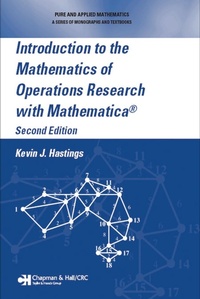 Enlarge image Cover: Introduction to the Mathematics of Operations Research with Mathematica (R) - Chapman & Hall/CRC