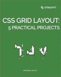 Enlarge image Cover: CSS Grid Layout: 5 Practical Projects - SitePoint