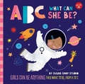 Cover: ABC for Me: ABC What Can She Be?: Volume 5 - Walter Foster Jr.