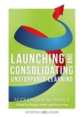 Cover: Launching and Consolidating Unstoppable Learning - Solution Tree Press