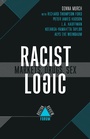 Cover: Racist Logic - Haymarket Books