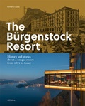 Cover: The B&uuml;rgenstock Resort - NZZ Libro ein Imprint der Schwabe Verlagsgruppe AG
