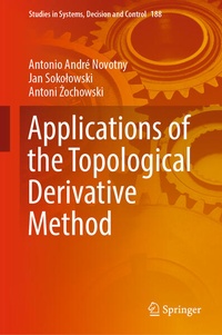 Enlarge image Cover: Applications of the Topological Derivative Method - Springer
