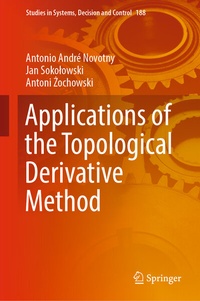 Enlarge image Cover: Applications of the Topological Derivative Method - Springer