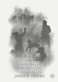 Cover: Is a Good God Logically Possible? - Palgrave Macmillan