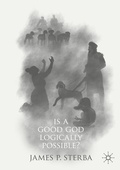 Cover: Is a Good God Logically Possible? - Palgrave Macmillan