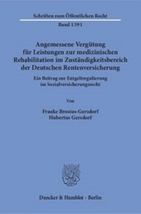 Abbildung von: Angemessene Vergütung für Leistungen zur medizinischen Rehabilitation im Zuständigkeitsbereich der Deutschen Rentenversicherung. - Duncker & Humblot