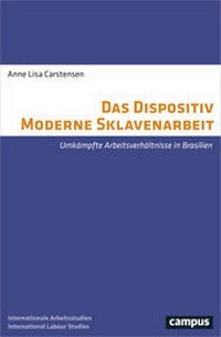 Abbildung von: Das Dispositiv Moderne Sklavenarbeit - Campus