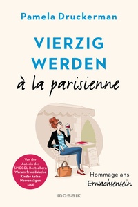 Abbildung von: Vierzig werden à la parisienne - Mosaik