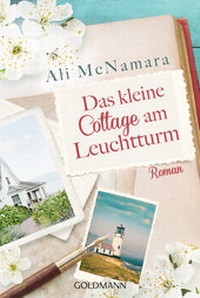 Abbildung von: Das kleine Cottage am Leuchtturm - Goldmann