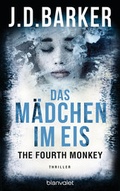 Cover: The Fourth Monkey - Das M&auml;dchen im Eis - Blanvalet