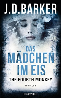 Abbildung von: The Fourth Monkey - Das Mädchen im Eis - Blanvalet