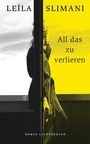 Cover: All das zu verlieren - Luchterhand Literaturverlag