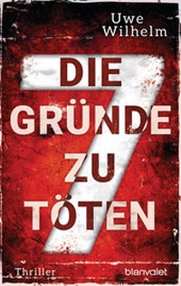 Abbildung von: Die sieben Gründe zu töten - Blanvalet