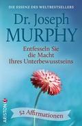 Cover: Entfesseln Sie die Macht Ihres Unterbewusstseins - Ariston