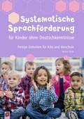 Cover: Systematische Sprachf&ouml;rderung f&uuml;r Kinder ohne Deutschkenntnisse - Verlag an der Ruhr
