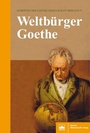 Cover: Weltbürger Goethe - Berliner Wissenschafts-Verlag