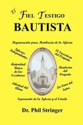 Cover: El Fiel Testigo Bautista - Old Paths Publications, Inc