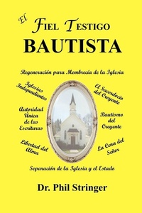 Enlarge image Cover: El Fiel Testigo Bautista - Old Paths Publications, Inc