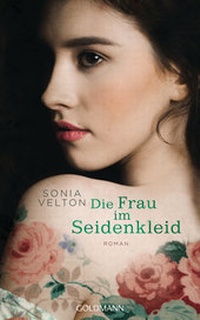 Abbildung von: Die Frau im Seidenkleid - Goldmann