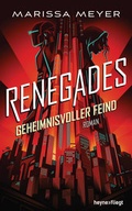 Cover: Renegades - Geheimnisvoller Feind - Heyne