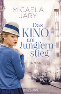 Abbildung von: Das Kino am Jungfernstieg - Goldmann