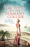 Cover: Die Tote mit dem Diamantcollier - Ein Fall f&uuml;r Jackie Dupont - Penguin Verlag