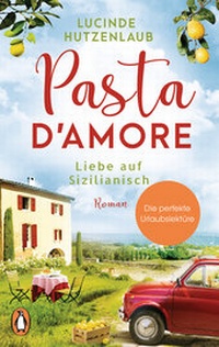 Abbildung von: Pasta d'amore - Liebe auf Sizilianisch - Penguin Verlag