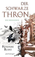 Cover: Der Schwarze Thron 3 - Die Kriegerin - Penhaligon Verlag