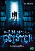 Cover: Die Bibliothek der Geister - Der schwarze Mond - cbj