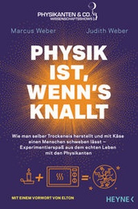 Abbildung von: Physik ist, wenn's knallt - Heyne