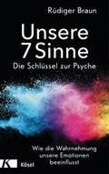 Cover: Unsere 7 Sinne - die Schl&uuml;ssel zur Psyche - K&ouml;sel