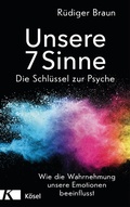 Cover: Unsere 7 Sinne - die Schl&uuml;ssel zur Psyche - K&ouml;sel