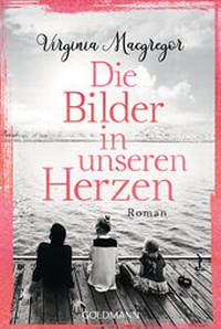 Abbildung von: Die Bilder in unseren Herzen - Goldmann