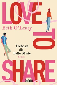 Abbildung von: Love to share - Liebe ist die halbe Miete - Diana