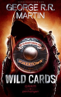 Abbildung von: Wild Cards - Die Gladiatoren von Jokertown - Penhaligon Verlag