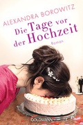 Cover: Die Tage vor der Hochzeit - Goldmann