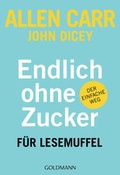 Cover: Endlich ohne Zucker! f&uuml;r Lesemuffel - Goldmann
