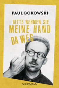 Abbildung von: Bitte nehmen Sie meine Hand da weg - Goldmann