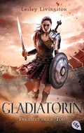 Cover: Gladiatorin - Freiheit oder Tod - cbt