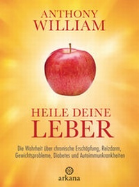 Abbildung von: Heile deine Leber - Arkana
