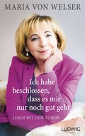 Cover: Ich habe beschlossen, dass es mir nur noch gut geht - Ludwig
