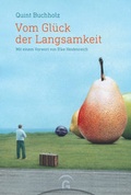Cover: Vom Gl&uuml;ck der Langsamkeit - G&uuml;tersloher Verlagshaus