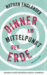 Abbildung von: Dinner am Mittelpunkt der Erde - Luchterhand Literaturverlag