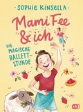 Cover: Mami Fee & ich - Die magische Ballettstunde - cbj
