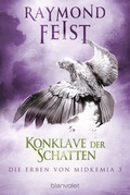 Cover: Die Erben von Midkemia 3 - Konklave der Schatten - Blanvalet